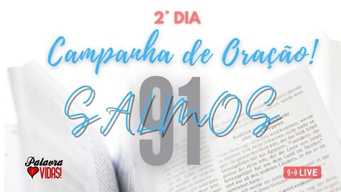 Campanha de Oração Salmos 91 1 a 16 - 2 Dia