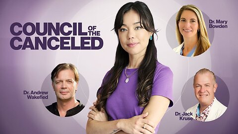 Council of the Canceled w' Andrew Wakefield, Mary Bowden & Jack Kruse - Nicole Shanahan