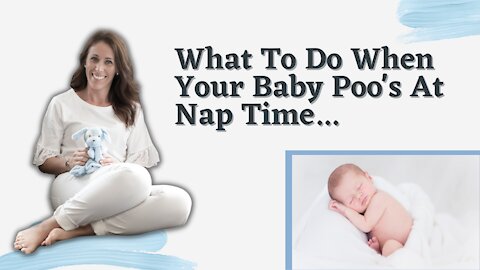 What To Do When Your Baby Poo's At Nap Time | Baby Sleep Magic