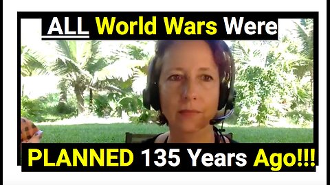 ALL World Wars were planned 135 yrs ago!