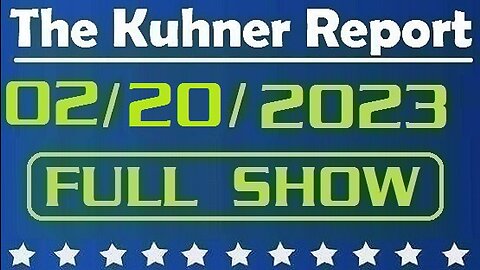 The Kuhner Report 02/20/2023 [FULL SHOW] Joe Biden visits Kyiv to show U.S. support for Ukrainians in their fight against Putin's occupation forces