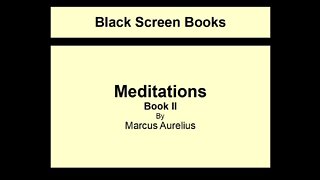 Marcus Aurelius - Meditations - Book 2 (Black Screen)