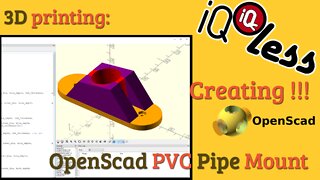 3D Printing: Creating !!! OpenScad PVC Pipe Mount