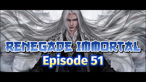 [Xian Ni 51] Renegade Immortal - Ep. 51 - Sub Indo