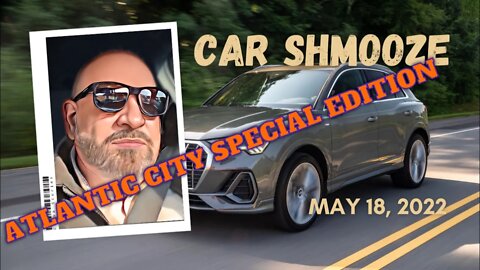 Car Shmooze: Atlantic City Special Edition