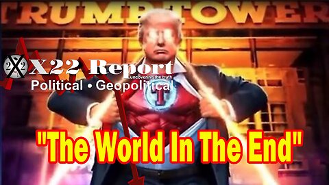 X22 Report Huge Intel: The Crimes They Have Committed Will Shock The World In The End