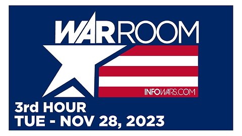 WAR ROOM [3 of 3] Tuesday 11/28/23 • News, Calls, Reports & Analysis • Infowars