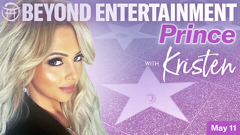 Beyond Entertainment with Kristen - MAY 11