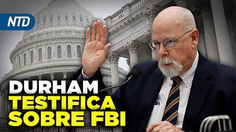 John Durham testifica sobre investigación del FBI; Explosión en París deja decenas de heridos