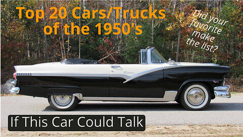 If These Top 20 1950's Cars/Trucks Could Talk - "We think we are the best - what do you think?"