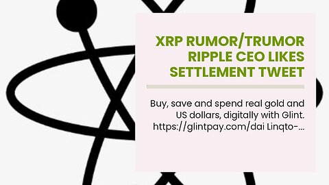 XRP Rumor/Trumor Ripple CEO Likes Settlement Tweet