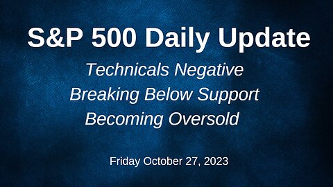 S&P 500 Daily Market Update for Friday October 27, 2023