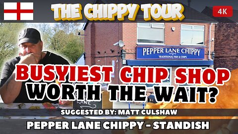 Chippy Review 64: Pepper Lane Chippy, Standish. Prepare to Queue at this Hugely Popular Chippy!