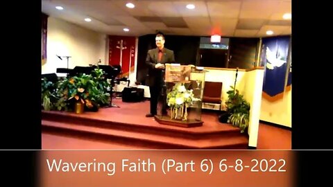 Wavering Faith (Part 6)