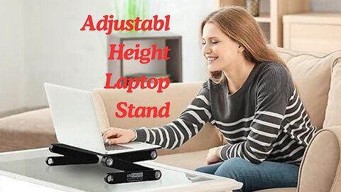 Adjustable Laptop Stand for Desk.