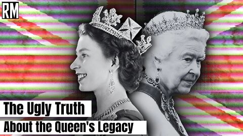 The Ugly Truth About the Queen's Legacy