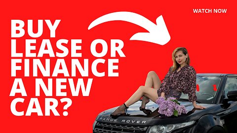 Entrepreneur Explains Should You Buy Lease or Finance a New Car