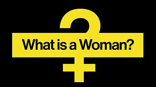 What is a woman? - Documentary by Matt Walsh