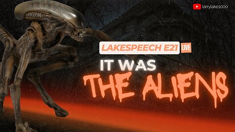 LakeSpeech E21: Vierailivatko alienit jo maapallolla???