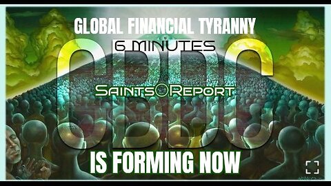 2766. CBDC | Globalist Seizure of World Finances | 6 Minutes