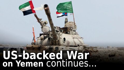 US Continues War on Yemen