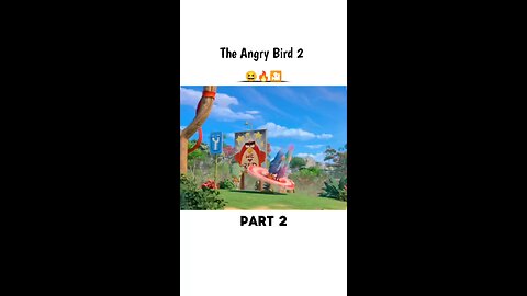 The Angry Birds 2 part-2