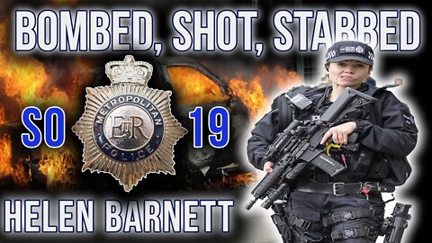 Blown Up, Shot, Stabbed | SO19 - The Met Police Armed Response Unit | Helen Barnett | Podcast