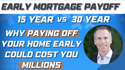 15 vs 30 Year Mortgage: Why Paying Off Your Home Early Could Cost You Millions