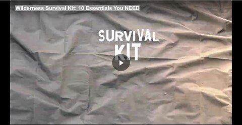 Wilderness Survival Kit: 10 Essentials You NEED