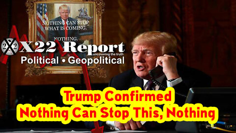 Trump Confirmed, Nothing Can Stop This, Nothing, Believe!, Truth Is A Force Of Nature