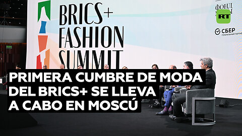 La primera Cumbre de la Moda del BRICS+ arranca en Moscú con delegaciones de más de 60 países