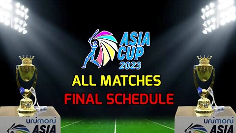 Asia Cup 2023 Full Schedule | Asia Cup Schedule Time Table | Asia Cup 2023 Date and Time Venue