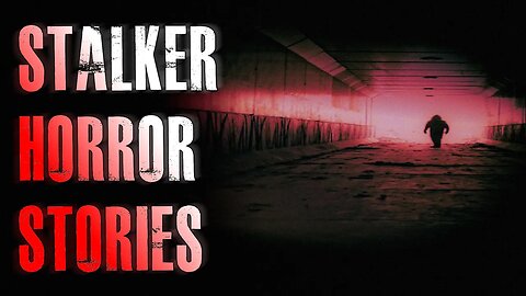 4 TRUE Scary Stalker Horror Stories | True Scary Stories