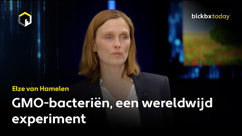 GMO-bacteriën, een wereldwijd experiment - Elze van Hamelen