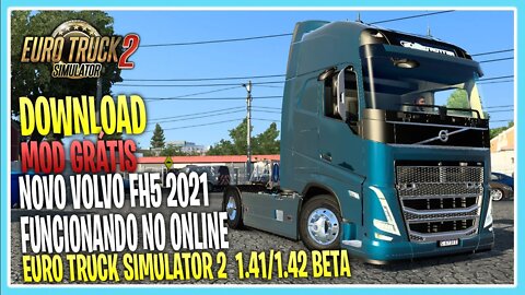 NEW VOLVO FH 5 2021 PARA EURO TRUCK SIMULATOR 2 1.42 BETA / 1.41 FUNCIONANDO NO ONLINE