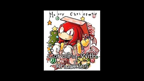 Caroling With Knuckles - LiseMiniParody (Christmas Theme)