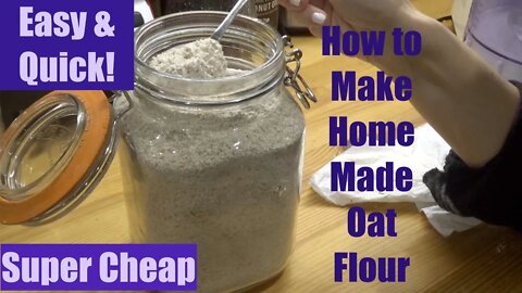 Home Made Porridge Oats Flour. Gluten Free. Easy, Quick, Healthy & Very Cheap