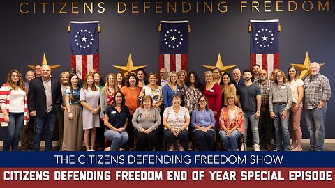 Citizens Defending Freedom End of Year Special Episode