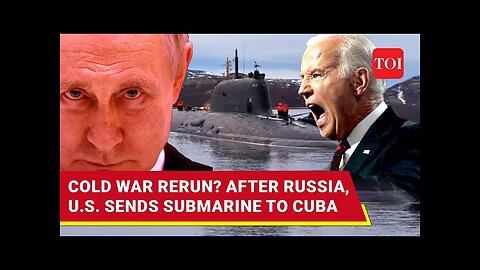 Russia, US Face-To-Face In Cuba; American Submarine Arrives After Moscow's Warships Amid Clash Fear