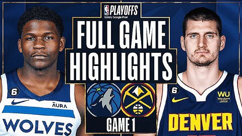 Minnesota Timberwolves vs. Denver Nuggets Full Game Highlights | Apr 16 | 2022-2023 NBA Playoff