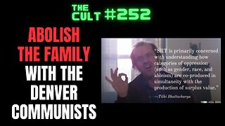 The Cult #252: Abolish the Family (Social Reproduction Theory) with the Denver Communists