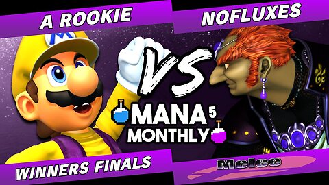 Mana Monthly 5 Winners Finals - A Rookie (Mario) vs NoFluxes (Ganondorf) Smash Melee Tournament