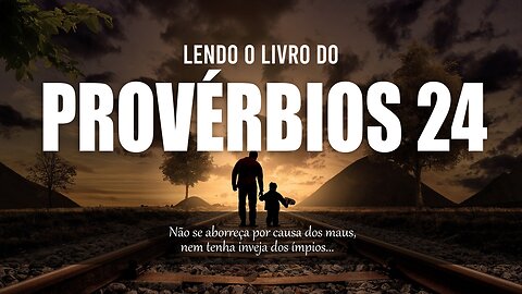 PROVÉRBIOS 24