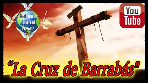 176. La Cruz de Barrabás