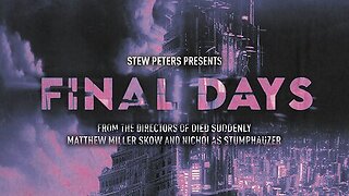 Stew Peters. Final Days