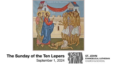 The Sunday of the Ten Lepers — September 1, 2024