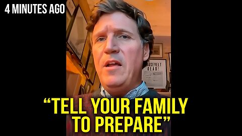 Tucker Carlson Tell Your Family to Prepare July 7, 2023