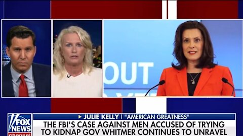 Julie Kelly: Gov Whitmer Kidnapping Case Wouldn't Have Happened Without The FBI