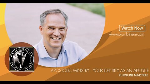 Apostolic Ministry - Your Identity as an Apostle