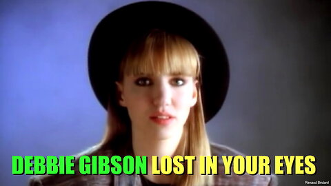 DEBBIE GIBSON - LOST IN YOUR EYES